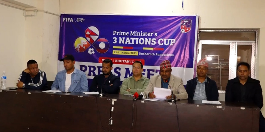 प्रधानमन्त्री कप थ्री नेसन्स कप फुटबल प्रतियोगिताको सम्पूर्ण तयारी पूरा